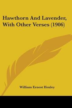 Hawthorn and Lavender, With Other Verses