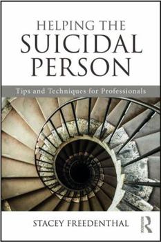 Paperback Helping the Suicidal Person: Tips and Techniques for Professionals Book