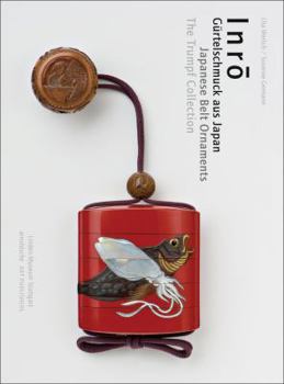 Hardcover Inro: Japanese Belt Ornaments. the Trumpf Collection [German] Book