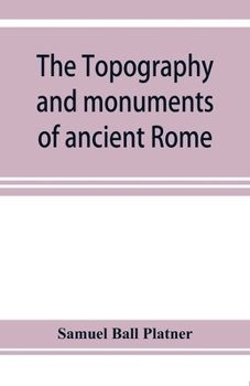Paperback The topography and monuments of ancient Rome Book