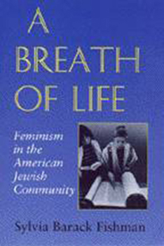 Paperback A Breath of Life: Feminism in the American Jewish Community Book