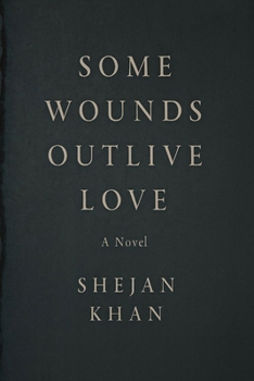Some Wounds Outlive Love