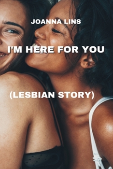 Paperback I'm Here for You: (Lesbian Story) Book
