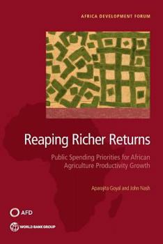Paperback Reaping Richer Returns: Public Spending Priorities for African Agriculture Productivity Growth Book