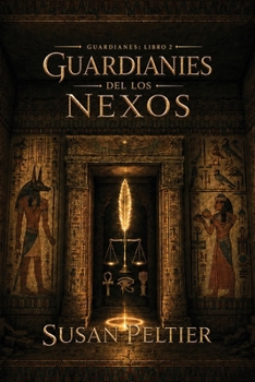 Guardianes del Nexo (Spanish Edition)