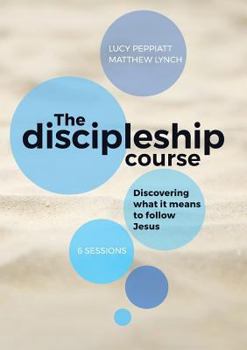 Paperback The Discipleship Course: Discovering what it means to follow Jesus Book