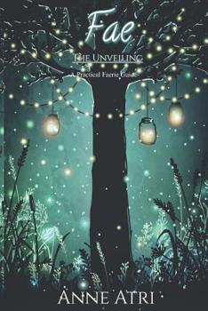 Paperback Fae The Unveiling: A Practical Faerie Guide Book