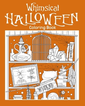 Paperback Whimsical Halloween Coloring Book: Adult Coloring Book, Halloween Coloring Pages, Halloween Party Favor Book