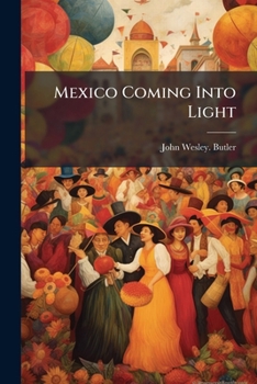 Paperback Mexico Coming Into Light Book