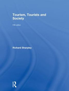 Tourism, Tourists and Society