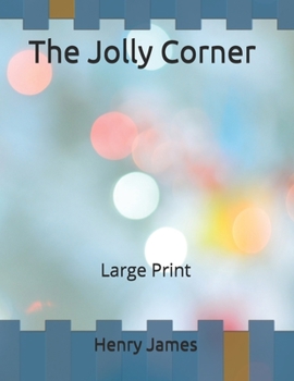 The Jolly Corner: Large Print