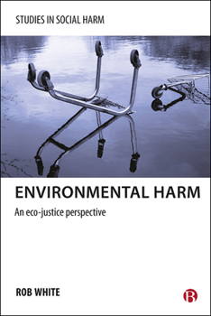 Hardcover Environmental Harm: An Eco-Justice Perspective Book