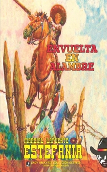 Paperback Envuelta en alambre (Colección Oeste) [Spanish] Book