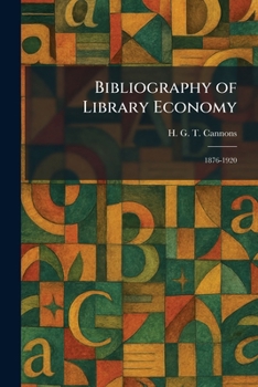 Paperback Bibliography of Library Economy: 1876-1920 Book