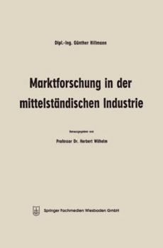Paperback Marktforschung in Der Mittelständischen Industrie [German] Book