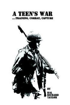 Hardcover A Teen's War... Training, Combat, Capture Book