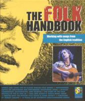 Spiral-bound The Folk Handbook: Working with Songs from the English Tradition [With CD] Book