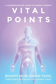Paperback Vital Points: A Comprehensive Guide to Marma Therapy Book