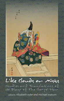 Hardcover Like Clouds or Mists: Studies and Translations of No Plays of the Genpei War Book