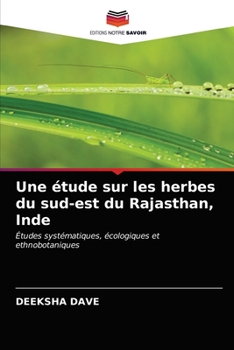 Paperback Une étude sur les herbes du sud-est du Rajasthan, Inde [French] Book