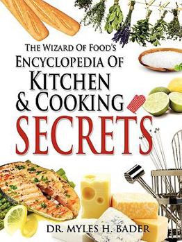 Paperback The Wizard of Food's Encyclopedia of Kitchen & Cooking Secrets Book