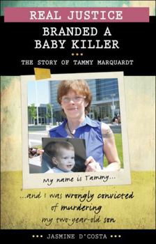 Real Justice: Branded a Baby Killer: The Story of Tammy Marquardt - Book  of the Lorimer Real Justice