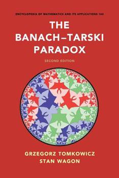 The Banach Tarski Paradox - Book #163 of the Encyclopedia of Mathematics and its Applications