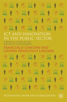 Hardcover ICT and Innovation in the Public Sector: European Studies in the Making of E-Government Book