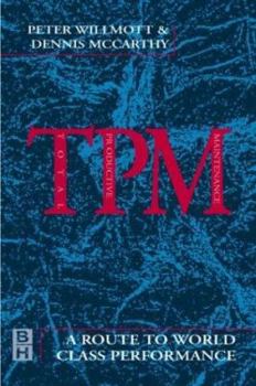 Hardcover TPM - A Route to World Class Performance: A Route to World Class Performance Book