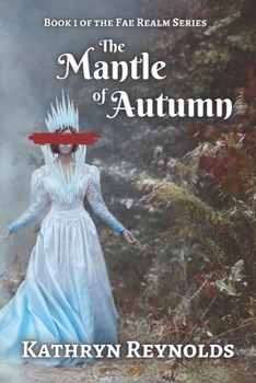 The Mantle of Autumn - Book #1 of the Fae Realm