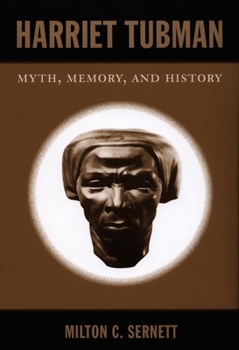 Library Binding Harriet Tubman: Myth, Memory, and History Book