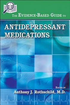 Paperback The Evidence-Based Guide to Antidepressant Medications Book