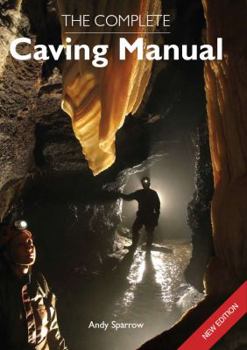 Paperback The Complete Caving Manual Book