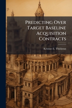 Paperback Predicting over Target Baseline Acquisition Contracts Book