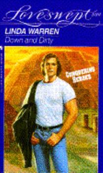 Down and Dirty (Conquering Heroes) (Loveswept, No 699) - Book #4 of the Conquering Heroes