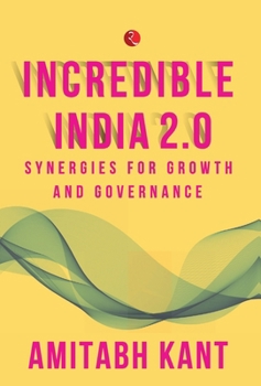 INCREDIBLE INDIA 2.0 (HB) [Paperback] Amitabh Kant [Paperback] Amitabh Kant [Paperback] Amitabh Kant [Paperback] Amitabh Kant [Paperback] Amitabh Kant [Paperback] Amitabh Kant [Paperback] Amitabh Kant