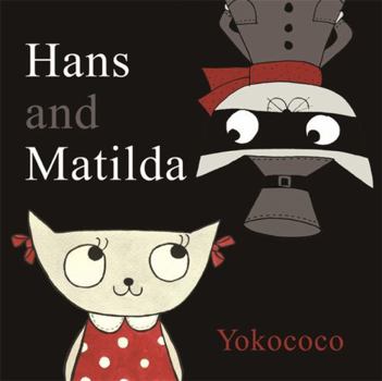 Hardcover Hans and Matilda Book