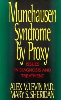 Hardcover Munchausen Syndrome by Proxy: Issues in Diagnosis and Treatment Book