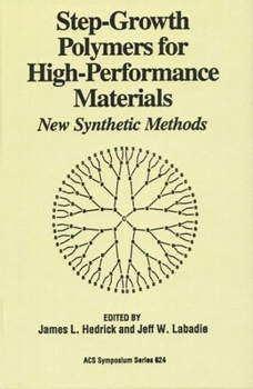 Hardcover Step-Growth Polymers for High-Performance Materials: New Synthetic Methods Book