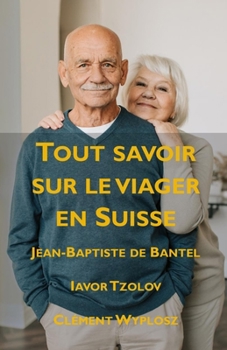Paperback Tout savoir sur le viager en Suisse [French] Book