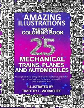 Paperback Amazing Illustrations of Trains, Planes, and Automobiles: An Adult Coloring Book