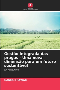 Paperback Gestão integrada das pragas - Uma nova dimensão para um futuro sustentável [Portuguese] Book