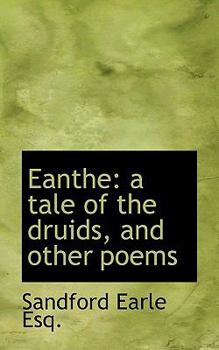 Paperback Eanthe: A Tale of the Druids, and Other Poems Book