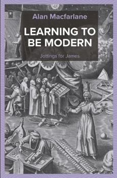 Paperback Learning to be Modern - Jottings for James Book