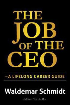 Paperback The Job of the CEO: A Lifelong Career Guide Book