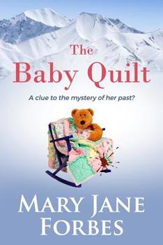 Paperback The Baby Quilt: a clue to the mystery of her past? Book