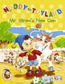 Paperback Mr.Straw's New Cow (Noddy in Toyland) Book
