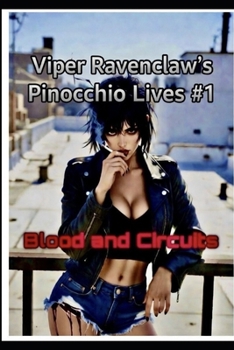 Paperback Blood and Circuits: Pinocchio Lives #1 Book