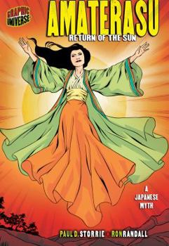 Paperback Amaterasu: Return of the Sun [A Japanese Myth] Book