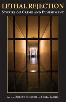 Hardcover Lethal Rejection: Stories on Crime and Punishment Book